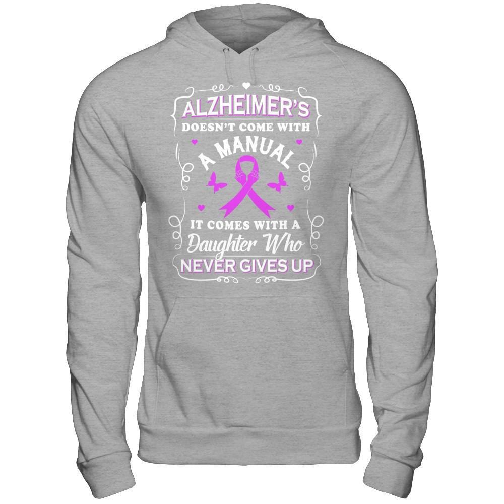 Alzheimer's Doesn't Come With A Manual T-Shirt & Hoodie | Teecentury.com