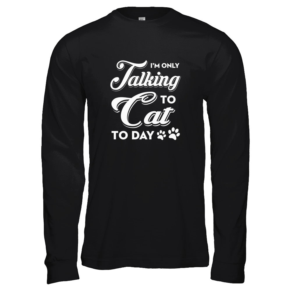 I'm Only Talking To My Dog Today T-Shirt & Tank Top | Teecentury.com