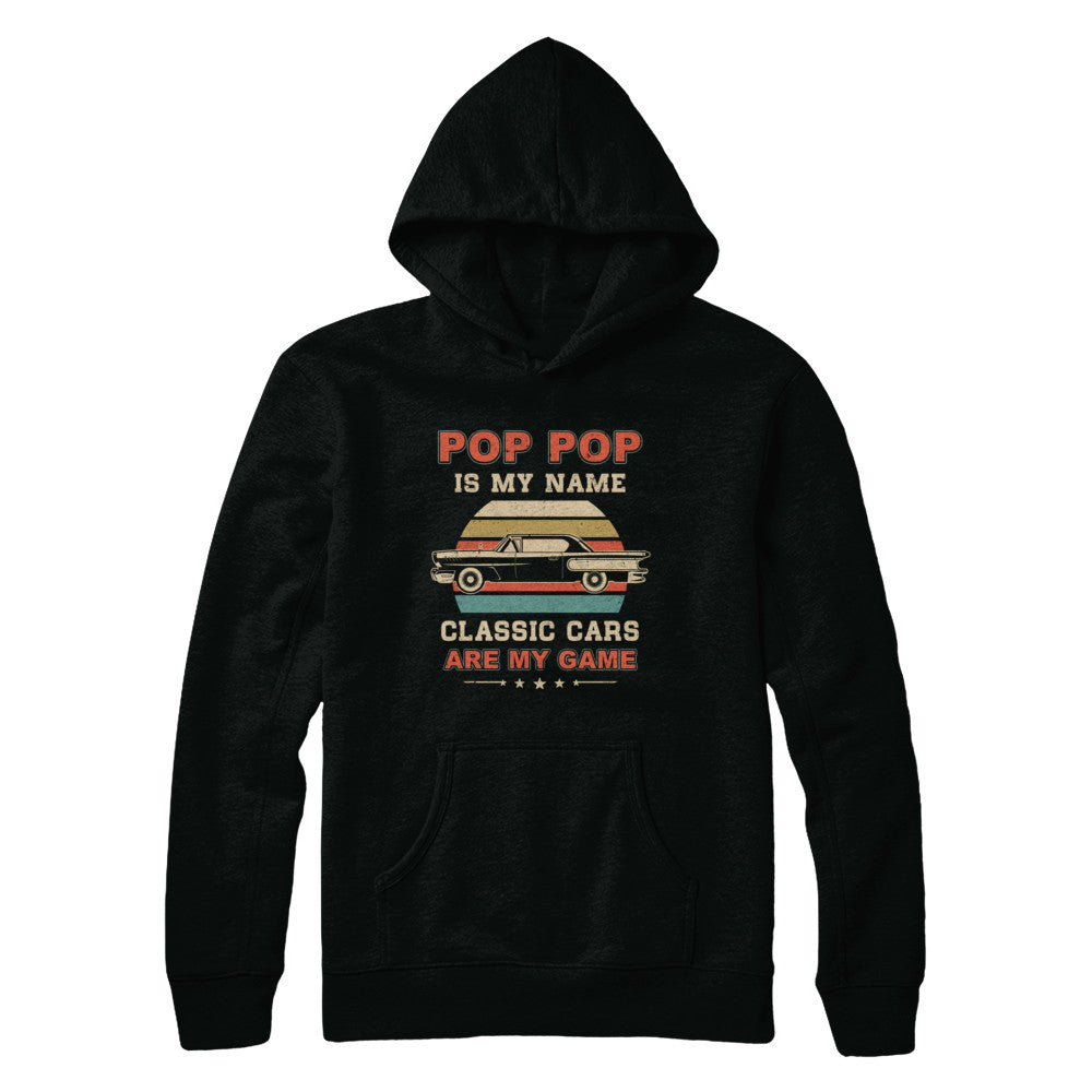 Vintage Pop Pop Is My Name Class Cars Are My Game Fathers Day T-Shirt & Hoodie | Teecentury.com