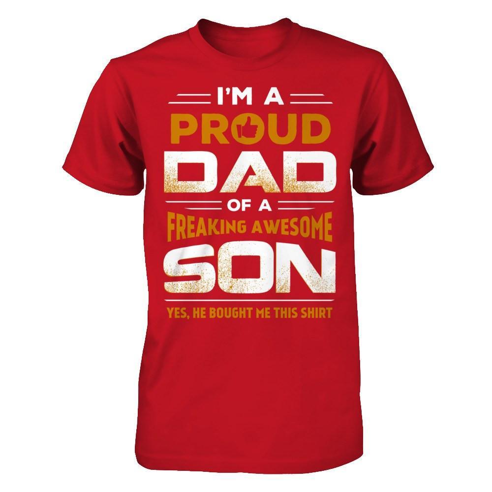 I'm A Proud Dad Of A Freaking Awesome Son T-Shirt & Hoodie | Teecentury.com