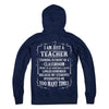 I'm Just A Teacher Standing In Front Of A Classroom T-Shirt & Hoodie | Teecentury.com