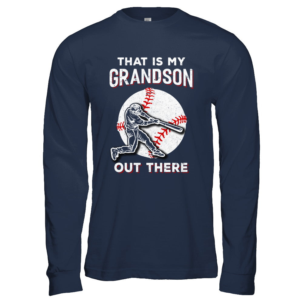 That's My Grandson Out There Baseball Grandma Papa T-Shirt & Hoodie | Teecentury.com