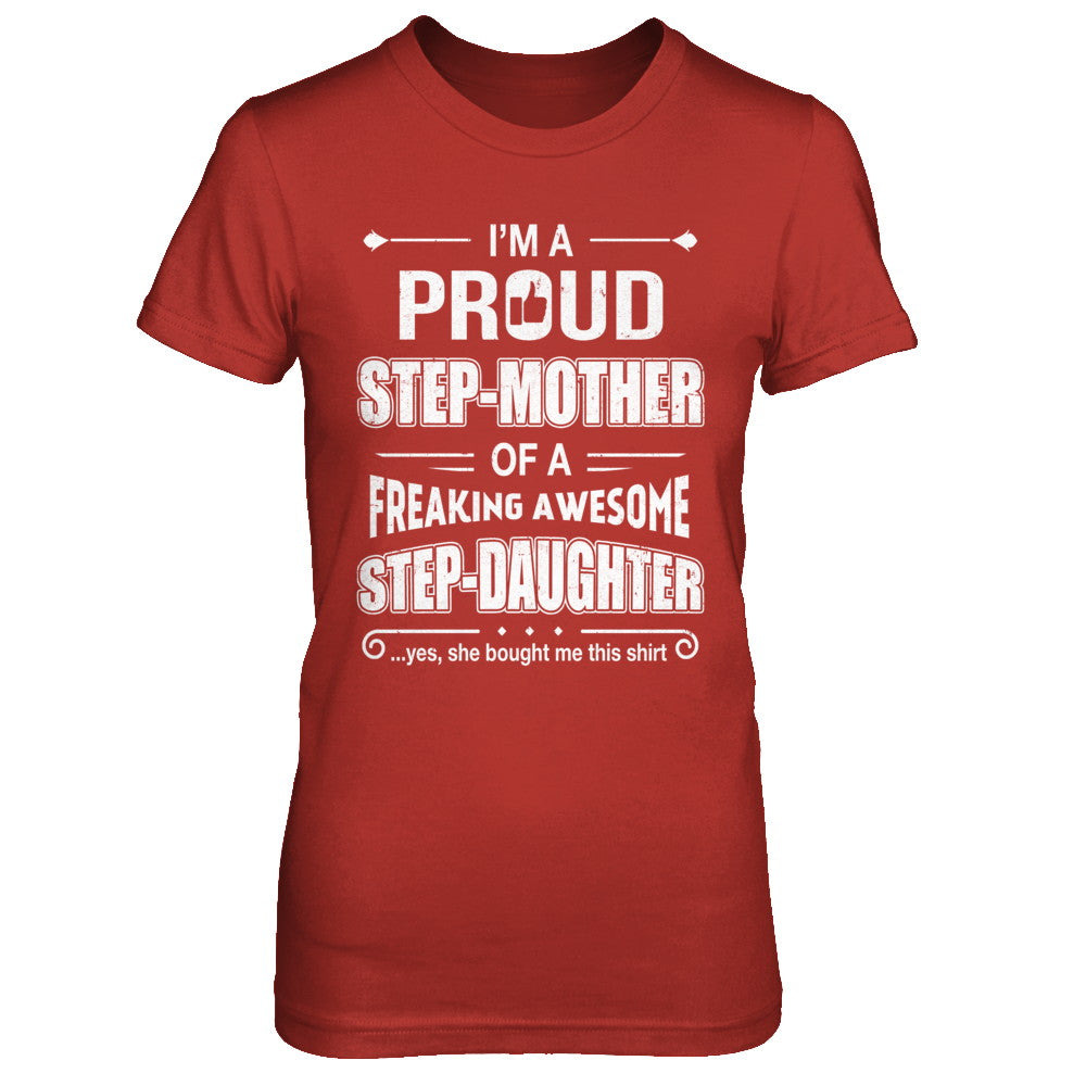 I'm A Proud Step-Mom Of Awesome Step-Daughter Mothers Day T-Shirt & Hoodie | Teecentury.com