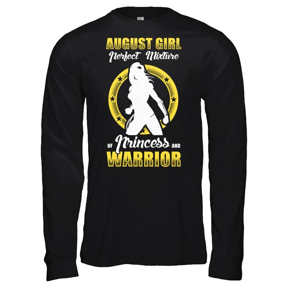 August Girl Perfect Mixture Of Princess And Warrior T-Shirt & Hoodie | Teecentury.com