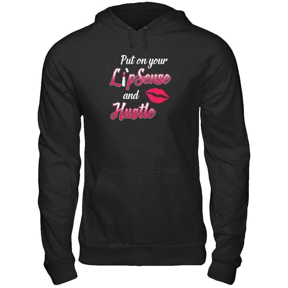 Put On Your Lipsense And Hustle T-Shirt & Tank Top | Teecentury.com