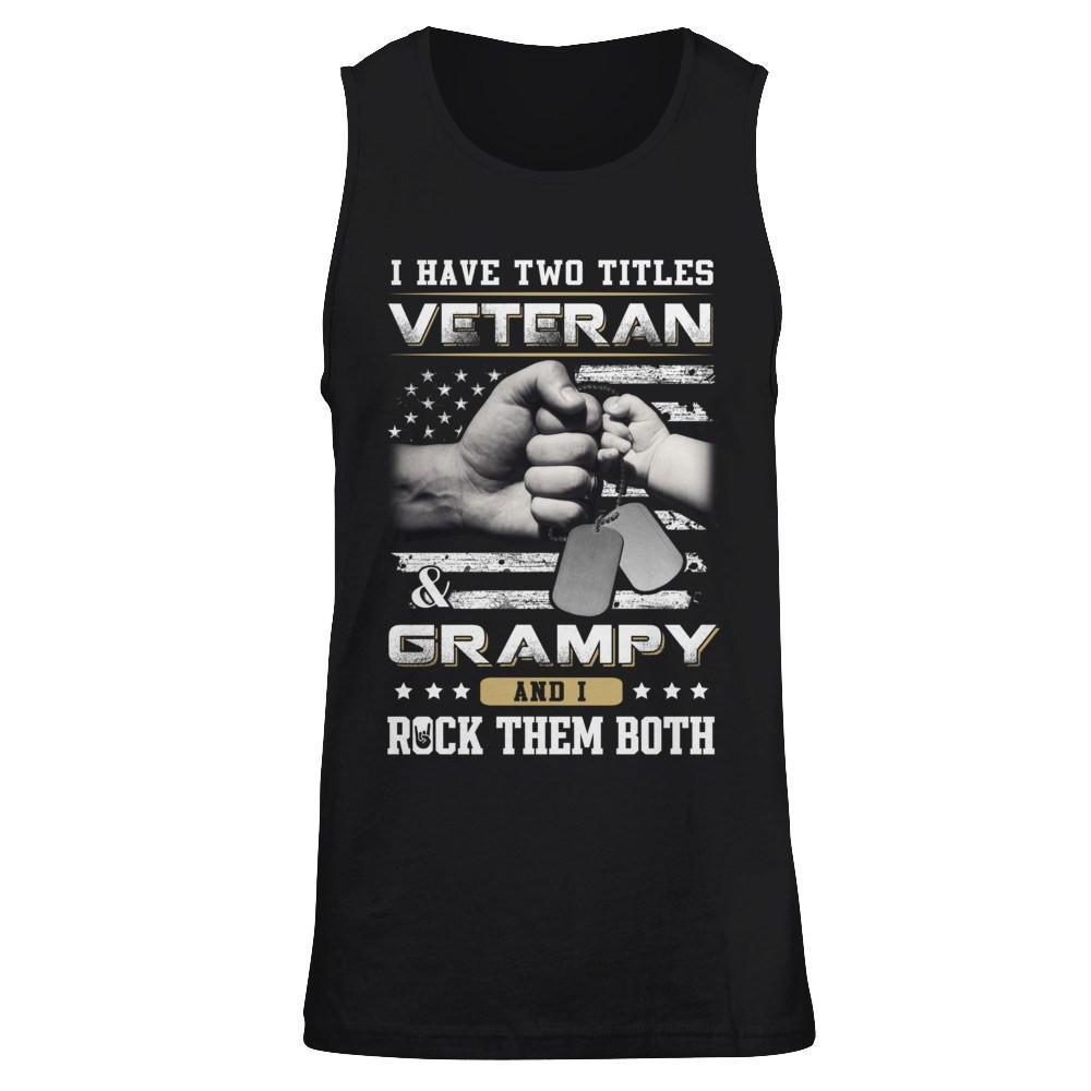 I Have Two Titles Veteran And Grampy T-Shirt & Hoodie | Teecentury.com