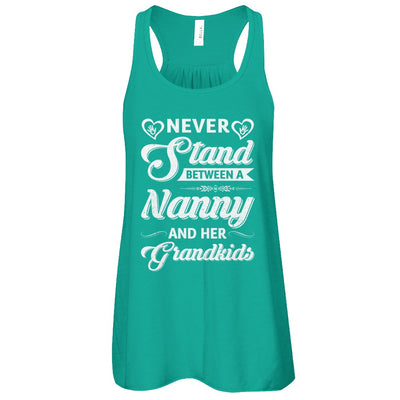 Never Stand Between A Nanny And Her Grandkids Mothers Day T-Shirt & Tank Top | Teecentury.com