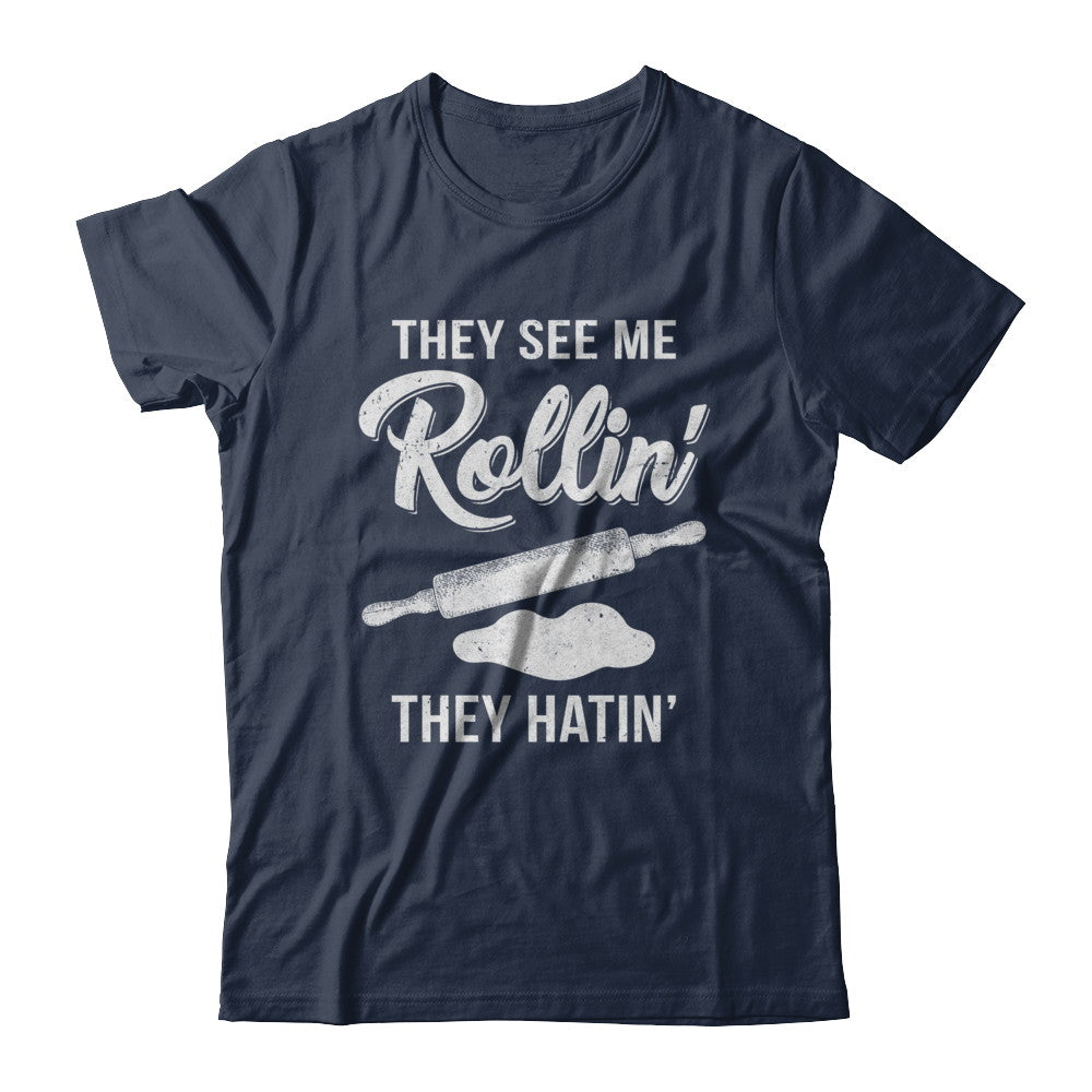 Funny They See Me Rolling They Hating Cook Rolling Pin T-Shirt & Hoodie | Teecentury.com