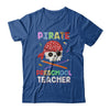 Pirate Preschool Teacher Costume Halloween T-Shirt & Hoodie | Teecentury.com