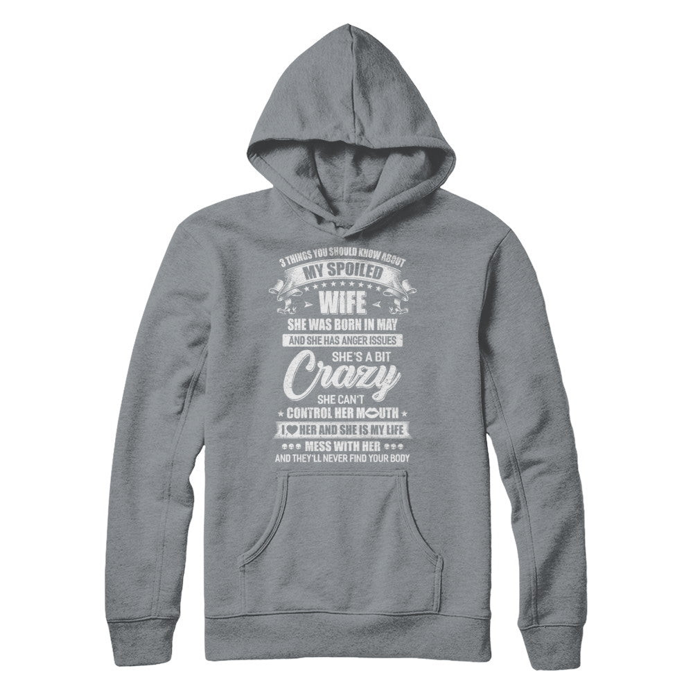 3 Things About My Spoiled Wife May Birthday Gift T-Shirt & Hoodie | Teecentury.com