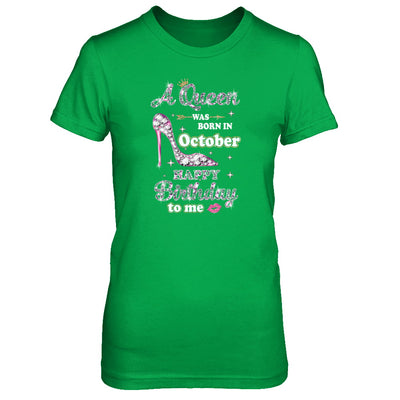 A Queen Was Born In October Happy Birthday To Me Gift T-Shirt & Tank Top | Teecentury.com