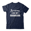 Awesome Like My Grandson Papa Grandma Fathers Mothers Day T-Shirt & Hoodie | Teecentury.com