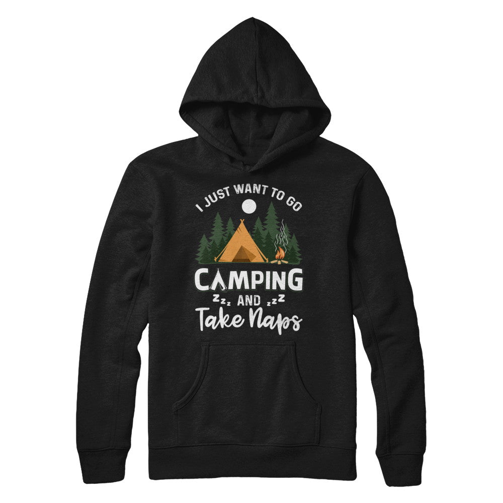 Funny I Just Want To Go Camping And Take Naps Camper T-Shirt & Hoodie | Teecentury.com