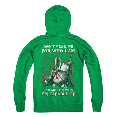 Knight Templar Don't Fear Me For Who I Am Fear Me For What I'm Capable Of T-Shirt & Hoodie | Teecentury.com