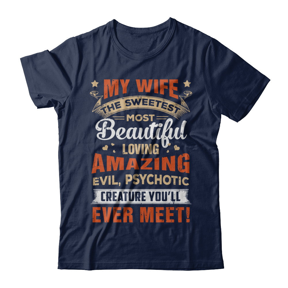 My Wife The Sweetest Most Beautiful Loving Amazing T-Shirt & Hoodie | Teecentury.com