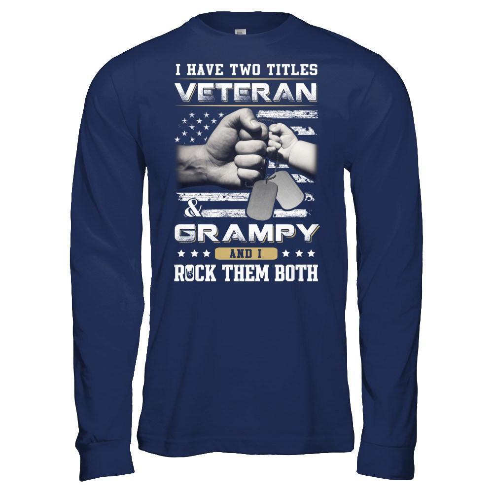 I Have Two Titles Veteran And Grampy T-Shirt & Hoodie | Teecentury.com