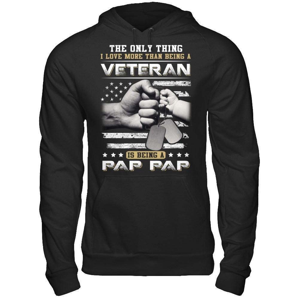 I Love More Than Being A Veteran Is Being A Pap Pap T-Shirt & Hoodie | Teecentury.com