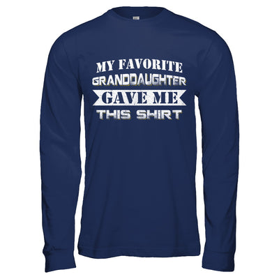 My Favorite Granddaughter Gave Me This T-Shirt & Hoodie | Teecentury.com