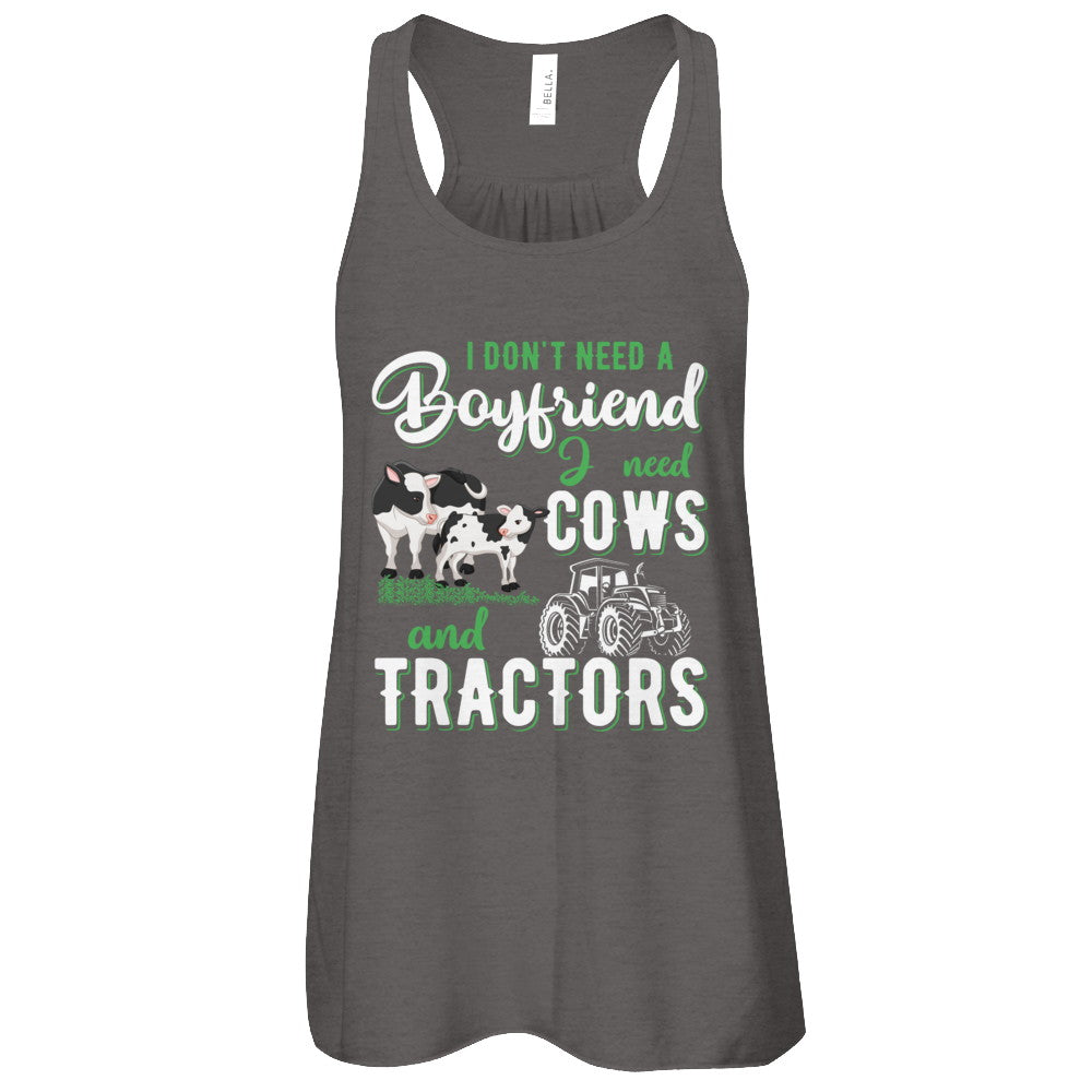 I Don't Need A Boyfriend I Need Cows And Tractors T-Shirt & Tank Top | Teecentury.com