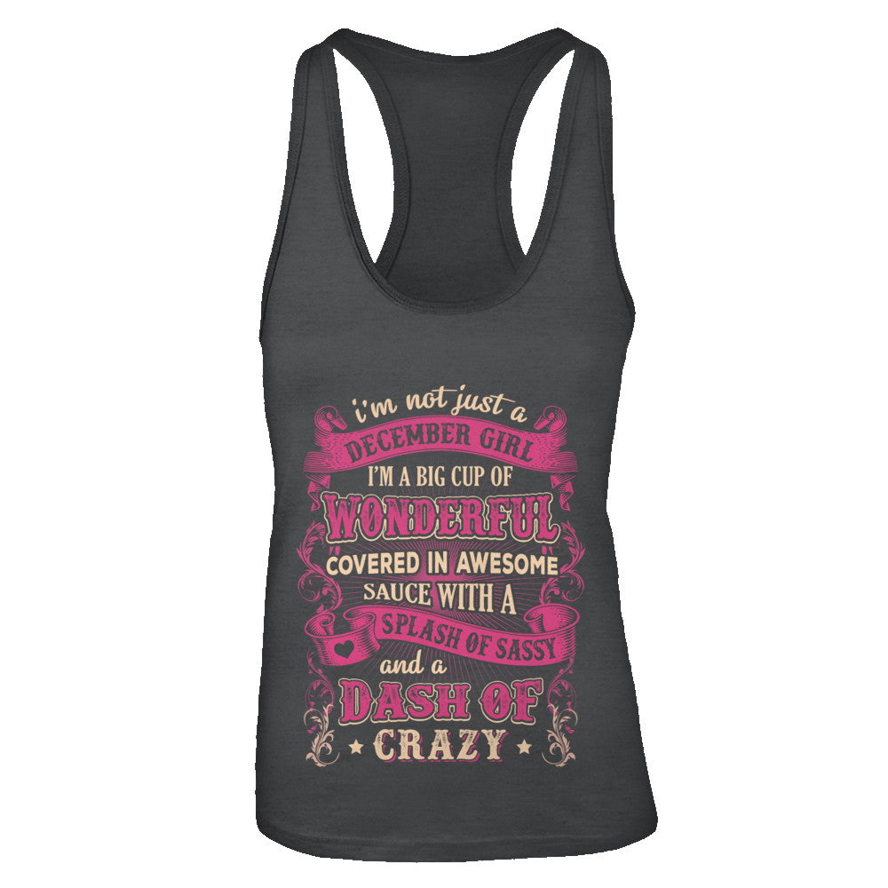 I'm Not Just A December Girl Birthday Gifts T-Shirt & Tank Top | Teecentury.com