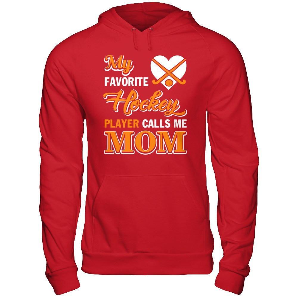 My Favorite Hockey Player Calls Me Mom T-Shirt & Hoodie | Teecentury.com