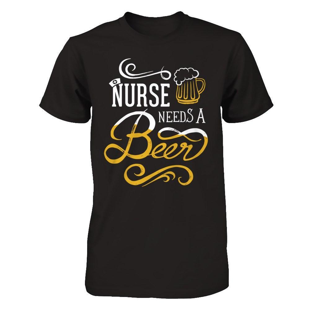 Nurse Needs A Beer T-Shirt & Hoodie | Teecentury.com