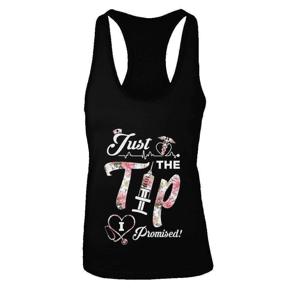 Just The Tip I Promise Funny Saying Nurse Nursing Gift T-Shirt & Tank Top | Teecentury.com