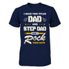 I Have Two Titles Dad And Step-Dad T-Shirt & Hoodie | Teecentury.com