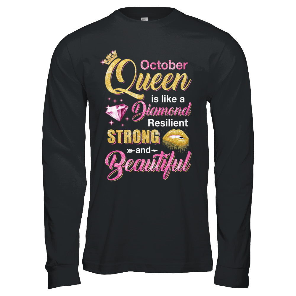 October Girls Queen Is Diamond Strong Beautiful T-Shirt & Hoodie | Teecentury.com