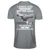 I Asked God To Make Me A Better Man He Gave Me My Two Granddaughters T-Shirt & Hoodie | Teecentury.com