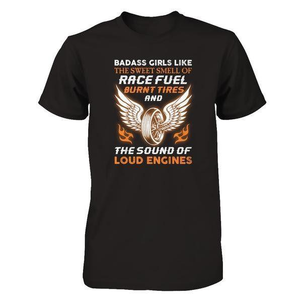 Badass Girls Like The Sweet Smell Of Race Fuel T-Shirt & Tank Top | Teecentury.com