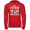 Best Father In Law Ever T-Shirt & Hoodie | Teecentury.com