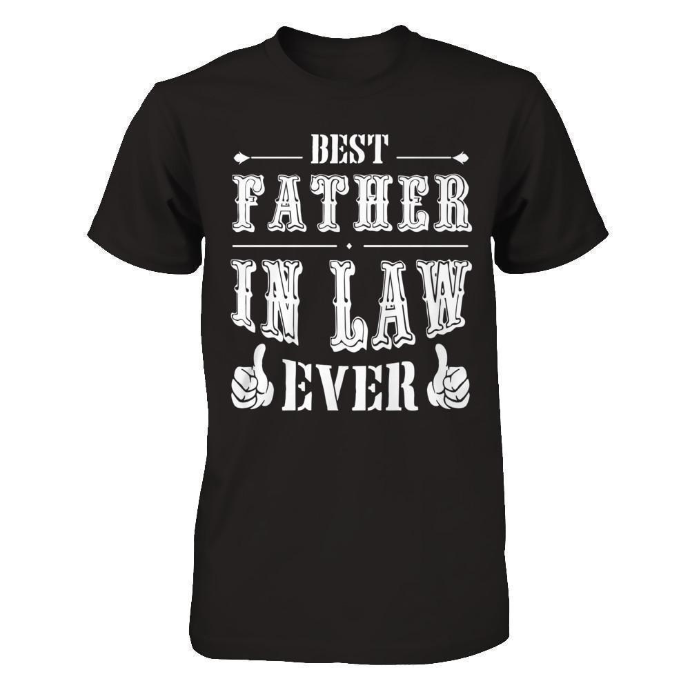 Best Father In Law Ever T-Shirt & Hoodie | Teecentury.com