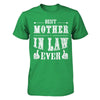 Best Mother In Law Ever T-Shirt & Hoodie | Teecentury.com