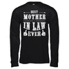 Best Mother In Law Ever T-Shirt & Hoodie | Teecentury.com