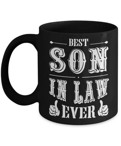 Best Son In Law Ever Mug Coffee Mug | Teecentury.com