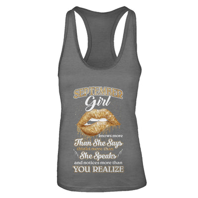 September Girl Knows More Than She Says Birthday Gift T-Shirt & Tank Top | Teecentury.com