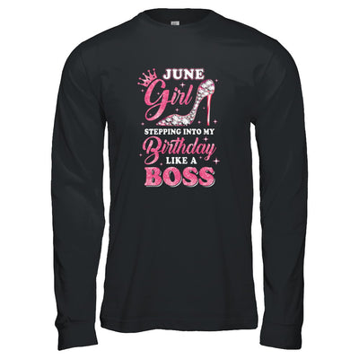 June Girl Stepping into my birthday like a boss Gift T-Shirt & Tank Top | Teecentury.com