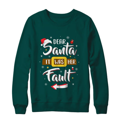 Funny Christmas Couples Dear Santa It Was Her Fault T-Shirt & Sweatshirt | Teecentury.com