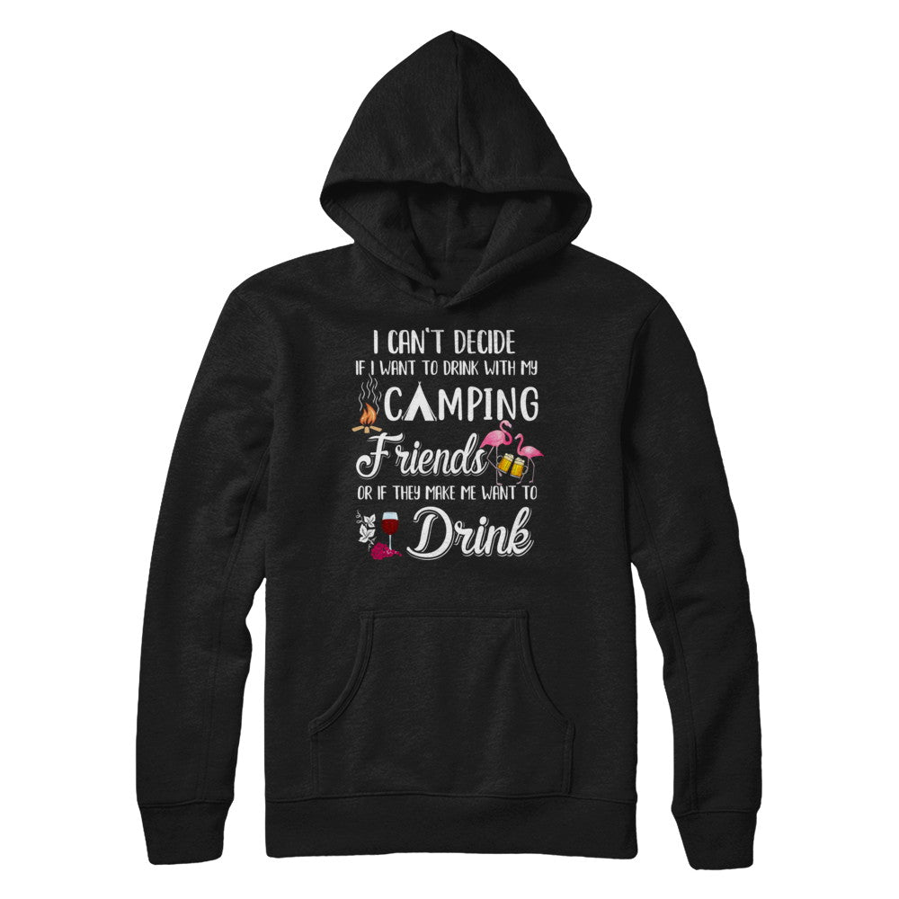 I Want To Drink With My Camping Friends Flamingo T-Shirt & Hoodie | Teecentury.com