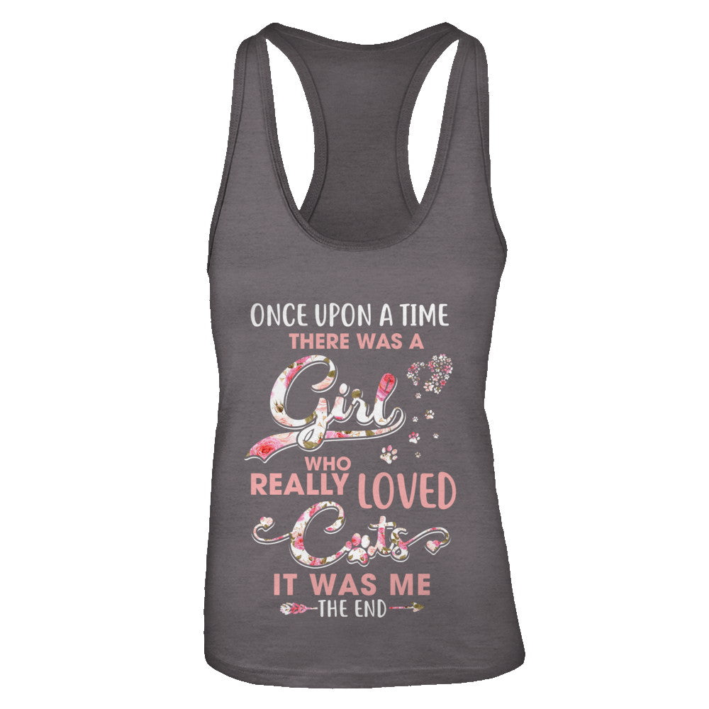 Once Upon A Time There Was A Girl Who Really Loved Cats T-Shirt & Tank Top | Teecentury.com