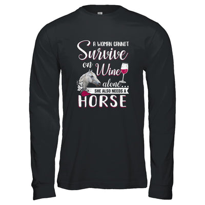 A Woman Cannot Survive On Wine Alone She Also Needs Horse T-Shirt & Tank Top | Teecentury.com