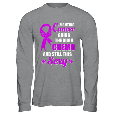 Fighting Cancer Chemo And Still This Sexy Purple Awareness T-Shirt & Hoodie | Teecentury.com