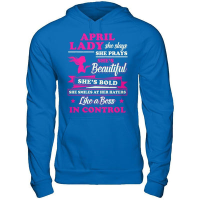 April Lady She Slays She Prays She's Beautiful She's Bold T-Shirt & Hoodie | Teecentury.com