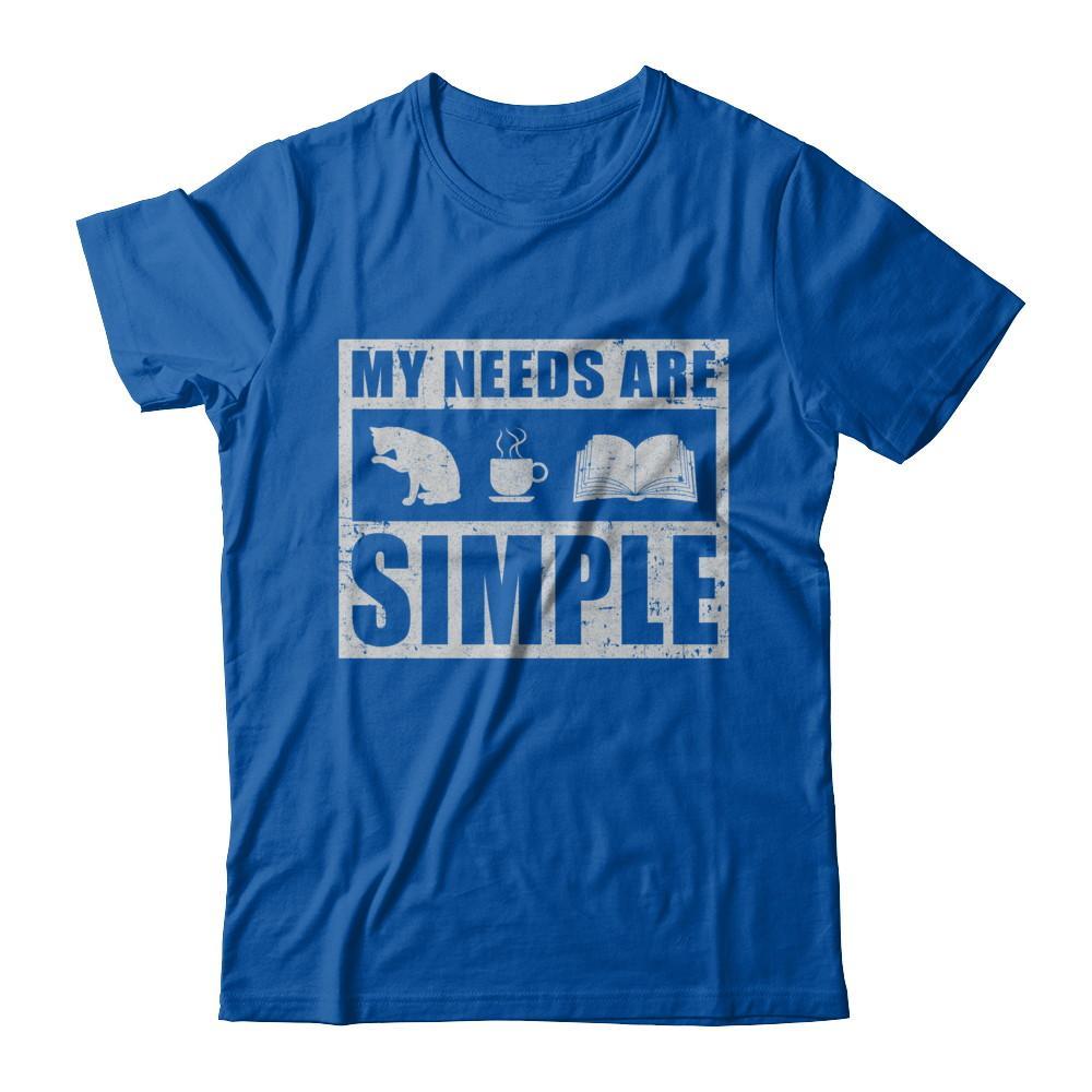 My Needs Are Simple Coffee Cats Books T-Shirt & Hoodie | Teecentury.com