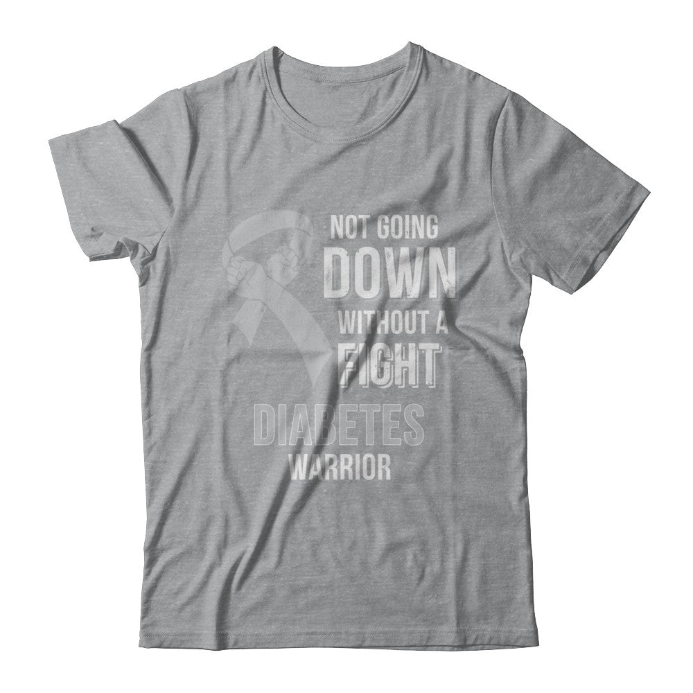 Not Going Down Without A Fight Diabetes Awareness Warrior T-Shirt & Hoodie | Teecentury.com