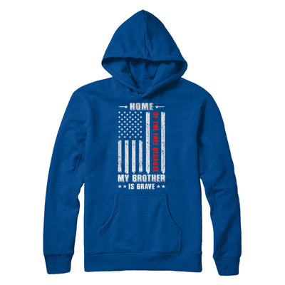 Home Of The Free Because My Brother Is Brave Veteran T-Shirt & Hoodie | Teecentury.com