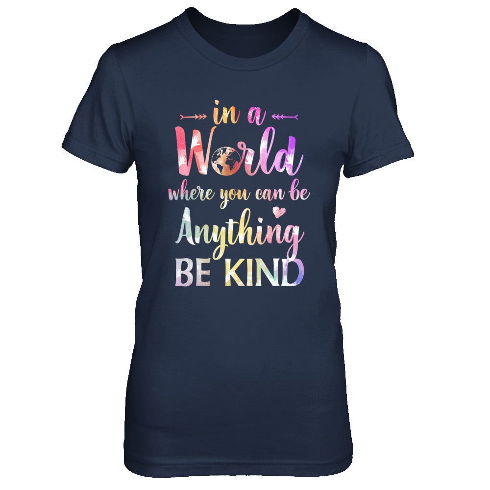 Autism In A World Where You Can Be Anything Be Kind T-Shirt & Hoodie | Teecentury.com