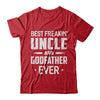 Best Freakin Uncle And Godfather Ever T-Shirt & Hoodie | Teecentury.com