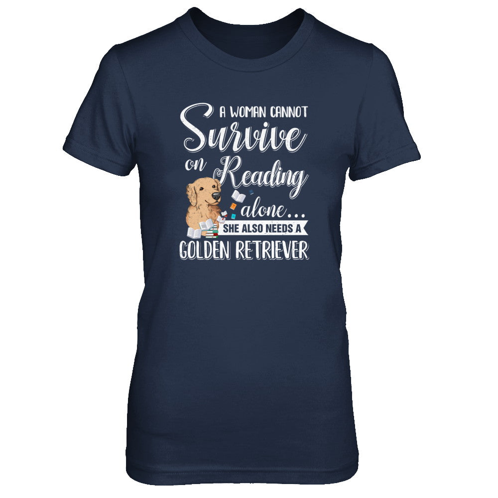 A Woman Cannot Survive On Reading Alone Golden Retriever T-Shirt & Tank Top | Teecentury.com